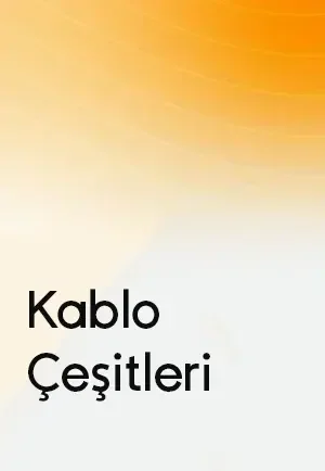 Kablo Çeşitleri